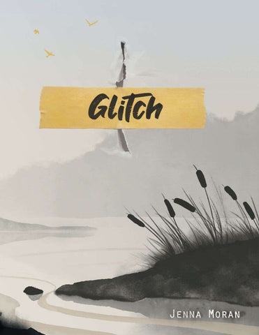 Glitch: A Story of the Not