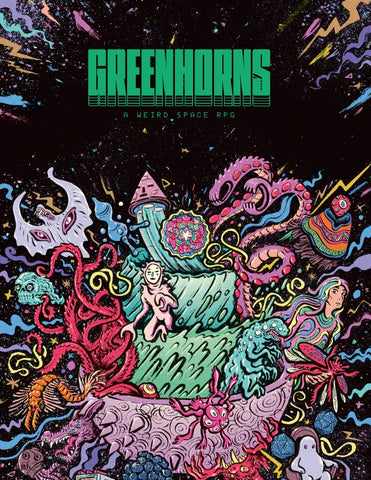 Greenhorns: A Weird Space RPG