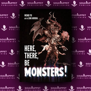 Here, There, Be Monsters!