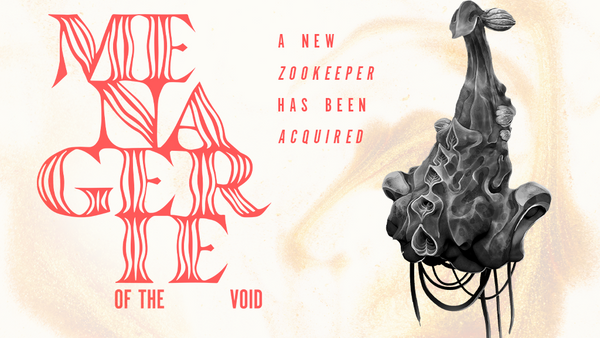 Menagerie of the Void