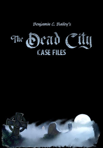 The Dead City Case Files RPG Saint Baileys 
